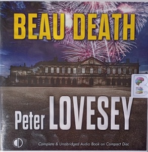 Beau Death written by Peter Lovesey performed by Peter Wickham on Audio CD (Unabridged)